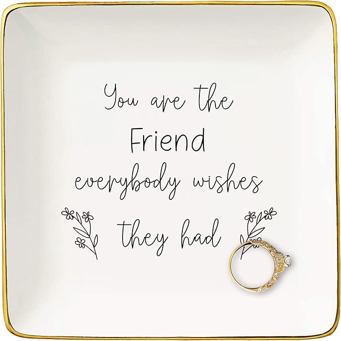 NZY Friendship Gifts for Woman,Bestie,Sister,Appreciate Present,Birthday,Christmas Gifts for Best Friends-Ceramic Jewelry Tray Trinket Holder Ring Dish-You Are The Friend Everybody Wishes They Had