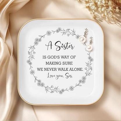 A Sister is God’s Way...Love You, Sis – Ceramic Jewelry Dish, Perfect Sister Birthday Gifts, Best Sister Gifts, and Birthday Gifts for Women Friendship – Elegant for Best Friends