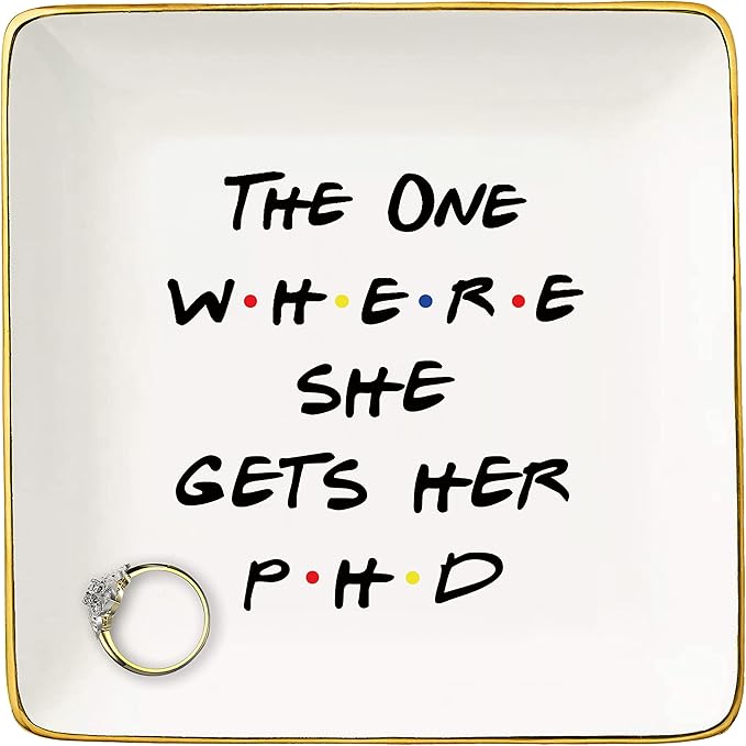 NZY Doctorates Degree Doctor Student Graduate Gift for Best Friend Daughter Cousin Sister,Unique PhD Graduation Gift for Her-The One Where She Gets Her PHD,Jewelry Tray Ring Dish Trinket Holder