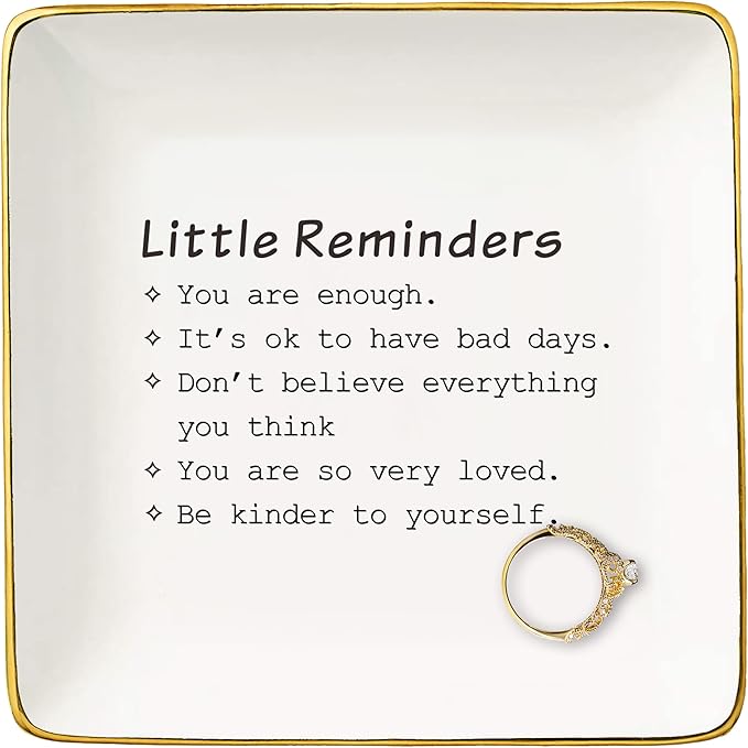 Meaningful Brithday,Christmas Gifts for Woman,Inspirational Motivational Gifts-Self Love Present-Mental Health Present-Ceramic Jewelry Tray Trinket Holder Ring Dish-Little Reminders You are Enough