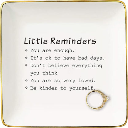 Meaningful Brithday,Christmas Gifts for Woman,Inspirational Motivational Gifts-Self Love Present-Mental Health Present-Ceramic Jewelry Tray Trinket Holder Ring Dish-Little Reminders You are Enough