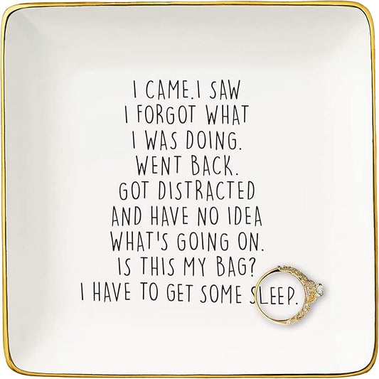 NZY Wandering Gifts,Funny Amnesiac Gifts for Distracted People,Grandma Friends,and People Who Forget Things Easily-Ceramic Jewelry Tray Trinket Holder Ring Dish-I Came I Saw I Forgot What I Was Doing