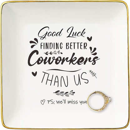 Funny Colleagues Promotion,Farewell,Goodbye,Leaving New Job Gifts for Coworkers,Boss,Leader-Appreciate Christmas Gift-Jewelry Tray Trinket Holder Ring Dish-Good Luck Finding Better Coworkers Than Us