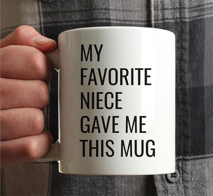 Andaz Press 11oz. Funny Coffee Mug Gag Gift, My Favorite Niece Gave Me This Mug, 1-Pack, Birthday Christmas Sarcastic Humor Gifts For Aunt And Uncle Mug Aunt Mug Gag Gifts For Uncle Best Uncle Mug