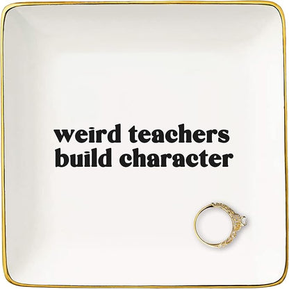 Weird Teachers Build Character-Rainbow,Tutor Mentor Appreciation Gift,Thank You for Teaching Presents,Teacher Appreciation Week Presents,Christmas Gift-Ceramic Jewelry Tray Trinket Holder Ring Dish