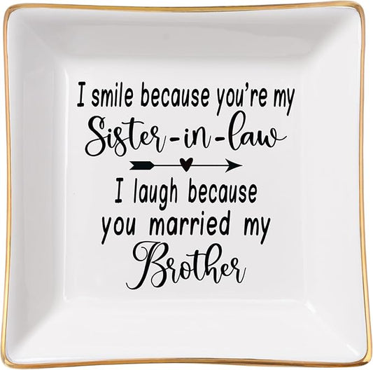 Sister in Law Gifts Ring Dish- I Smiled Because You're My Sister in Law Jewelry Dish Tray Trinket Dish, Birthday Gifts for Sister in Law Wedding Christmas Valentines Mother's Day Gift, White
