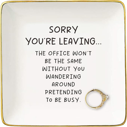 NZY Funny Office Friendship Gifts for Coworkers,Colleague,Boss,Leader,Friends-Sorry You're Leaving-Retirement,Leaving,Goodbye,Promotion,New Job,Farewell Gifts-Jewelry Tray Trinket Holder Ring Dish