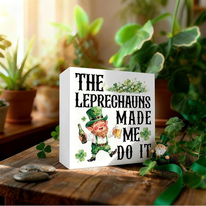St. Patrick's Day Decor Leprechaun Wooden Box Sign, The Leprechauns Made Me Do It Funny Irish Quote Tabletop Decor for Home Bar Shelf Desk, Farmhouse Holiday Wooden Decoration Gift 5 x 5 Inches