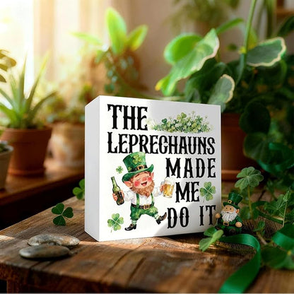 St. Patrick's Day Decor Leprechaun Wooden Box Sign, The Leprechauns Made Me Do It Funny Irish Quote Tabletop Decor for Home Bar Shelf Desk, Farmhouse Holiday Wooden Decoration Gift 5 x 5 Inches