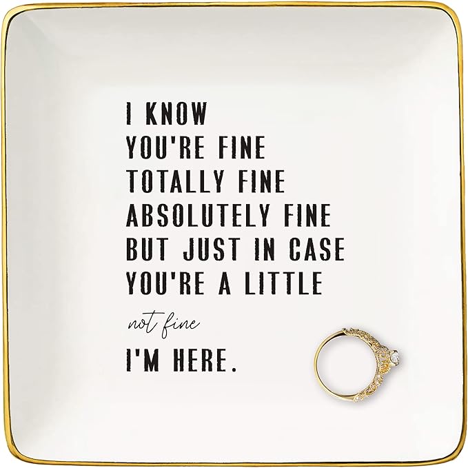 NZY Inspirational Quotes Gifts-Affirmations Gifts-Funny Reminder Gifts-Positive Motivational Gifts,Encouragement Gifts,I Know You're Fine-Christmas Gifts-Ceramic Jewelry Tray Trinket Holder Ring Dish