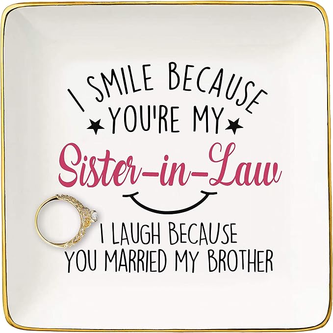Funny Christmas Gifts for Sister-in-Law,New Year Gift,Funny Ring Dish Gifts,I Smile Because You're My Sister-In-Law,Sister Jewelry Tray,Trinket Holder,Jewelry Box-Birthday Mother's Day Gifts