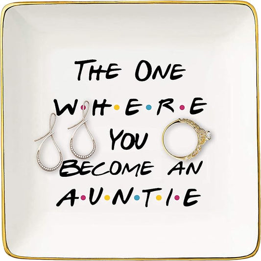 Gift for Sister,Best Friends-Aunt Announcement-Aunt to Be-New Aunty-Pregnancy Announcement Idea-The One Where You Become an Auntie-Ceramic Jewelry Holder Ring Dish Trinket Box Tray-Friends TV Show