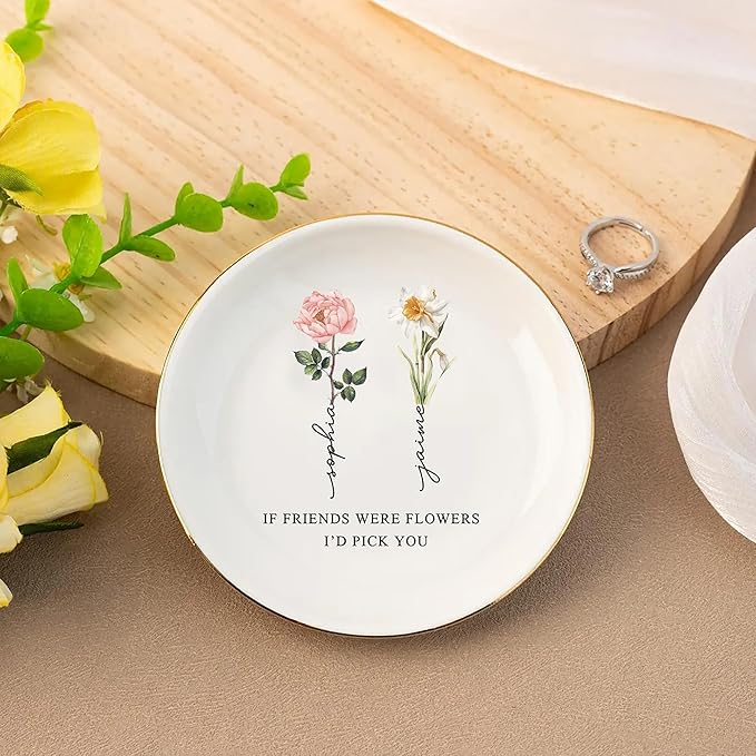 If Friends Were Flowers Id Pick You Custom Ring Dish, Custom Birth Month Flower Best Friend Jewelry Dish Gifts for Long Distance Friendship Bestie Soul Sister Birthday Christmas