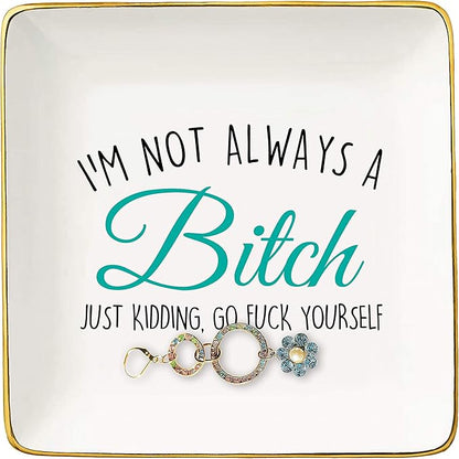 Topthink I'm Not Always – Ceramic Jewelry Holder Ring Dish Trinket Tray – Funny Birthday Christmas Gifts for Women,Her,Mom,Wife,Girlfriend,Sister,Grandmother,Aunt,Friend,BFF - Gag Present for Her