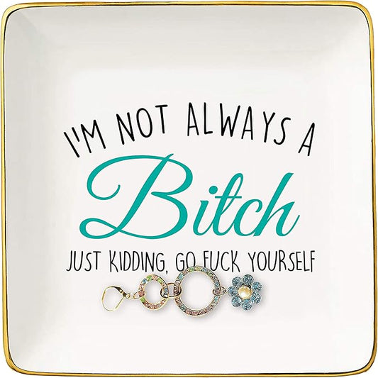 Topthink I'm Not Always – Ceramic Jewelry Holder Ring Dish Trinket Tray – Funny Birthday Christmas Gifts for Women,Her,Mom,Wife,Girlfriend,Sister,Grandmother,Aunt,Friend,BFF - Gag Present for Her