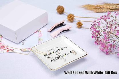 The One Where Friends - You are The Rachel to My Monica – Ceramic Jewelry Holder Ring Dish Trinket Box Tray – Long Distance Friendship Gift for Her- Christmas Birthday Gift for Best Friends Women