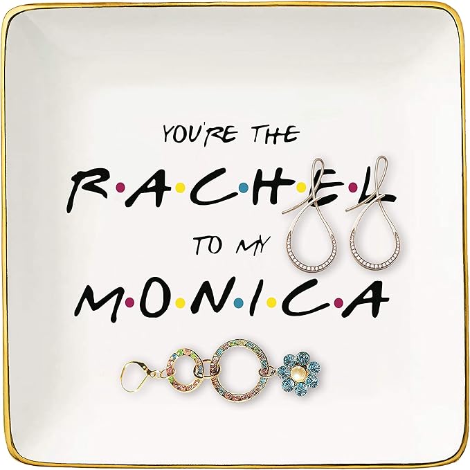 The One Where Friends - You are The Rachel to My Monica – Ceramic Jewelry Holder Ring Dish Trinket Box Tray – Long Distance Friendship Gift for Her- Christmas Birthday Gift for Best Friends Women