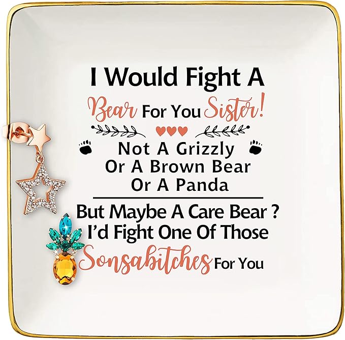 Funny Sister Gift-Women Mother's Day Gifts-I Would Fight A Bear for You-Humorous Birthday Thanksgiving Graduation Christmas Presents for Sisters Best Friends-Jewelry Holder Ring Dish Trinket Tray