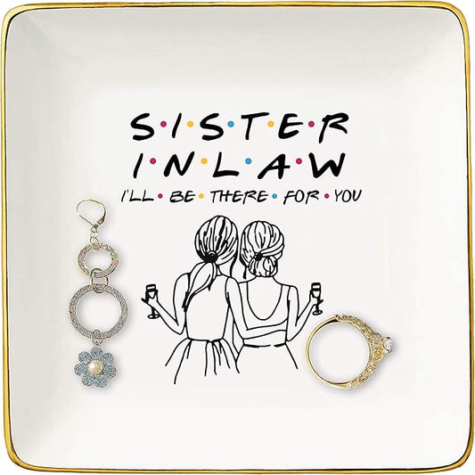 Sister-in-Law Gift,Bonus Sister Present,Friends TV Show,Unbiological Sis Presentt,Birthday Wedding Mother's Day Christmas Graduation Gifts,I'll Be There for You-Jewelry Tray,Ring Dish,Trinket Holder
