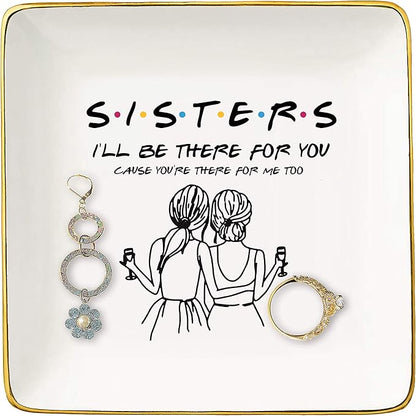 Mother's Day Gift-Jewelry Tray for Sister,Best Friends,Bestie,BFF Women Her-Friends TV Show Theme-Birthday Wedding Christmas Graduation Gift-Sisters I'll Be There for You-Ring Dish,Trinket Holder