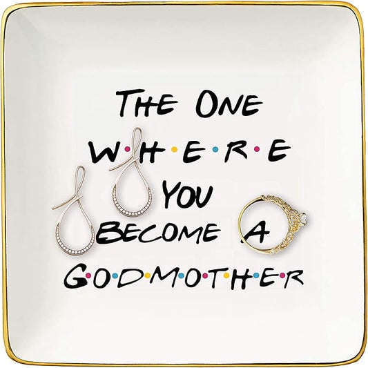 The One Where You Become A Godmother -Gift for Godmother,Best Friends -Baptism Gift -New Godmother Gift - Godmother Proposal Ideas - Ceramic Jewelry Holder Ring Dish Trinket Box Tray - Friends TV Show