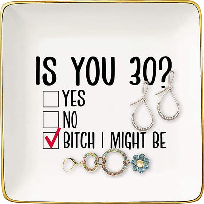 Is You 30? – Ceramic Jewelry Holder Ring Dish Trinket Tray – Funny 30th Birthday Gifts for Women Boss,Wife,Sisters,Bestie,Best Friends,Co-workers-Surprise Turning Thirty Present