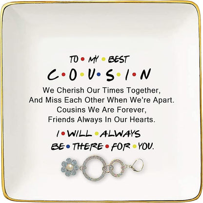 Topthink To My Best Cousin - I Will Always Be There for You - Ceramic Jewelry Holder Ring Dish Trinket Tray – Birthday Christmas Graduation Wedding Gifts for Cousin,Women,Her - Friends TV Show