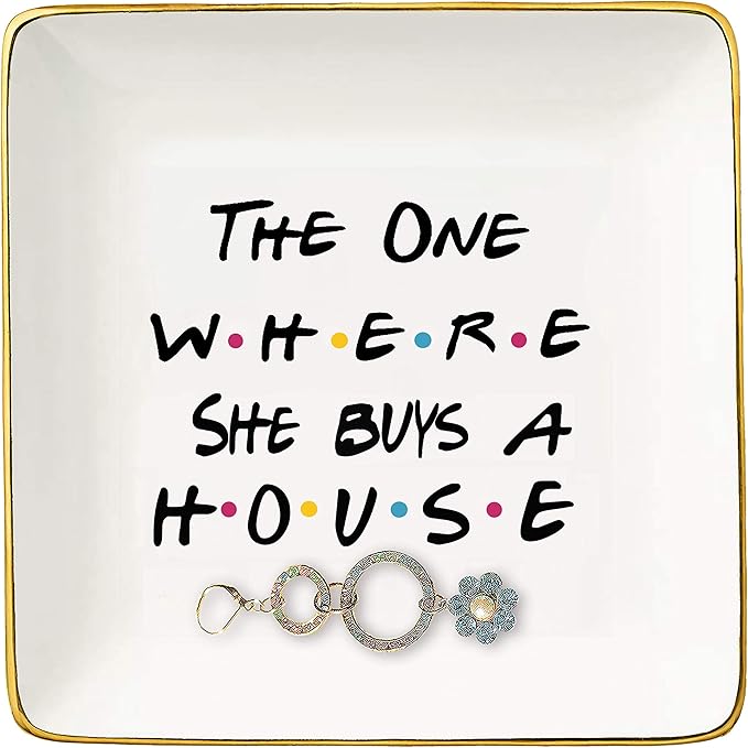 The One Where She Buys A House - New Home Owner Gift - Housewarming Gifts for Women - New Homeowners Gift - First Home - Ceramic Jewelry Holder Ring Dish Trinket Box Tray - Friends TV Show