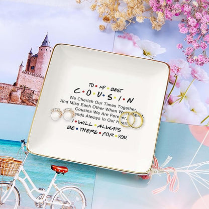 NZY Birthday Graduation Wedding Thanksgiving Christmas Gifts for Cousin-Jewelry Trays Trinket Holder Ring Dish-to My Best Cousin I Will Always Be There for You